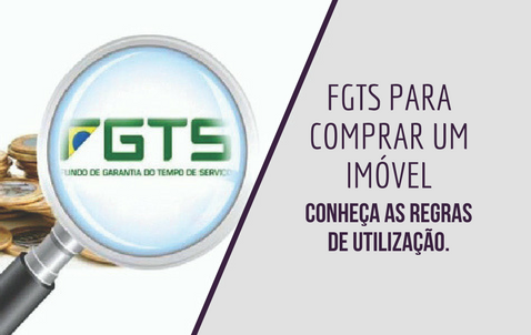 FGTS para compra de Imóvel, conheça as regras e maiores duvidas